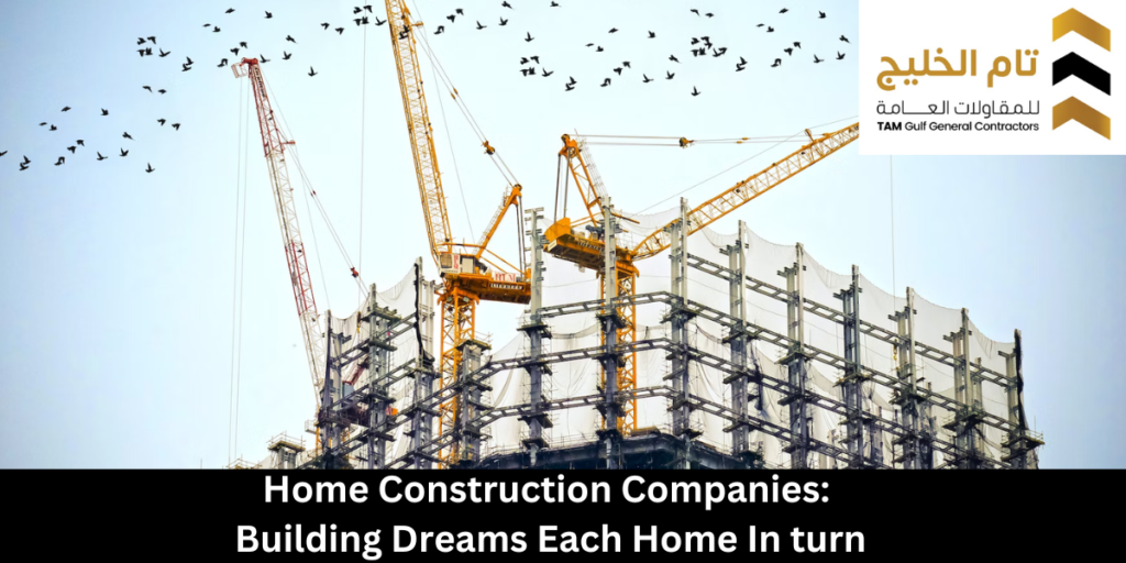 Home Construction Companies